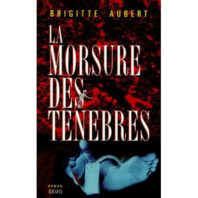 La Morsure des ténèbres De Brigitte Aubert